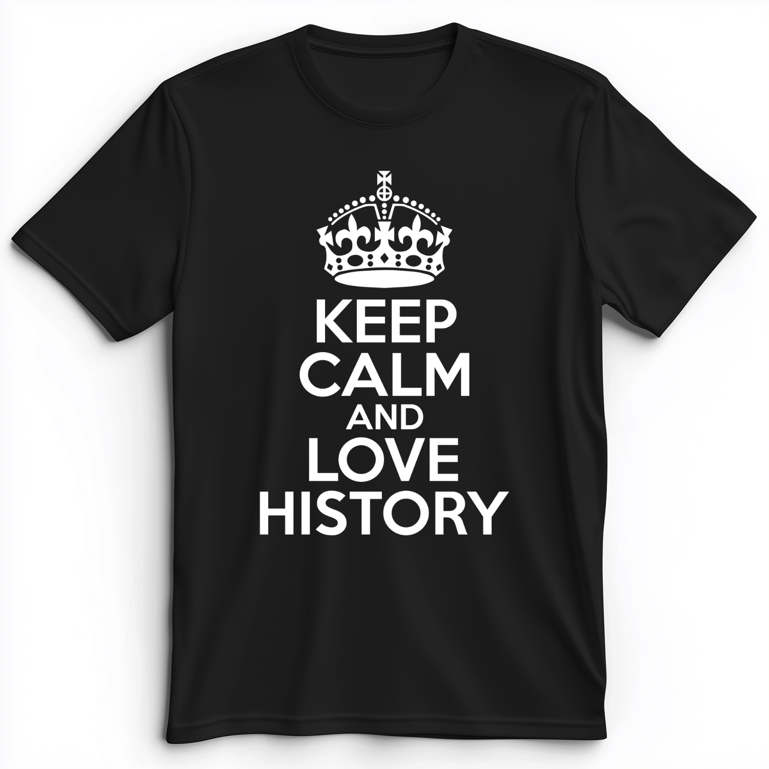 Keep Calm and Love History Premium Tee Black / S