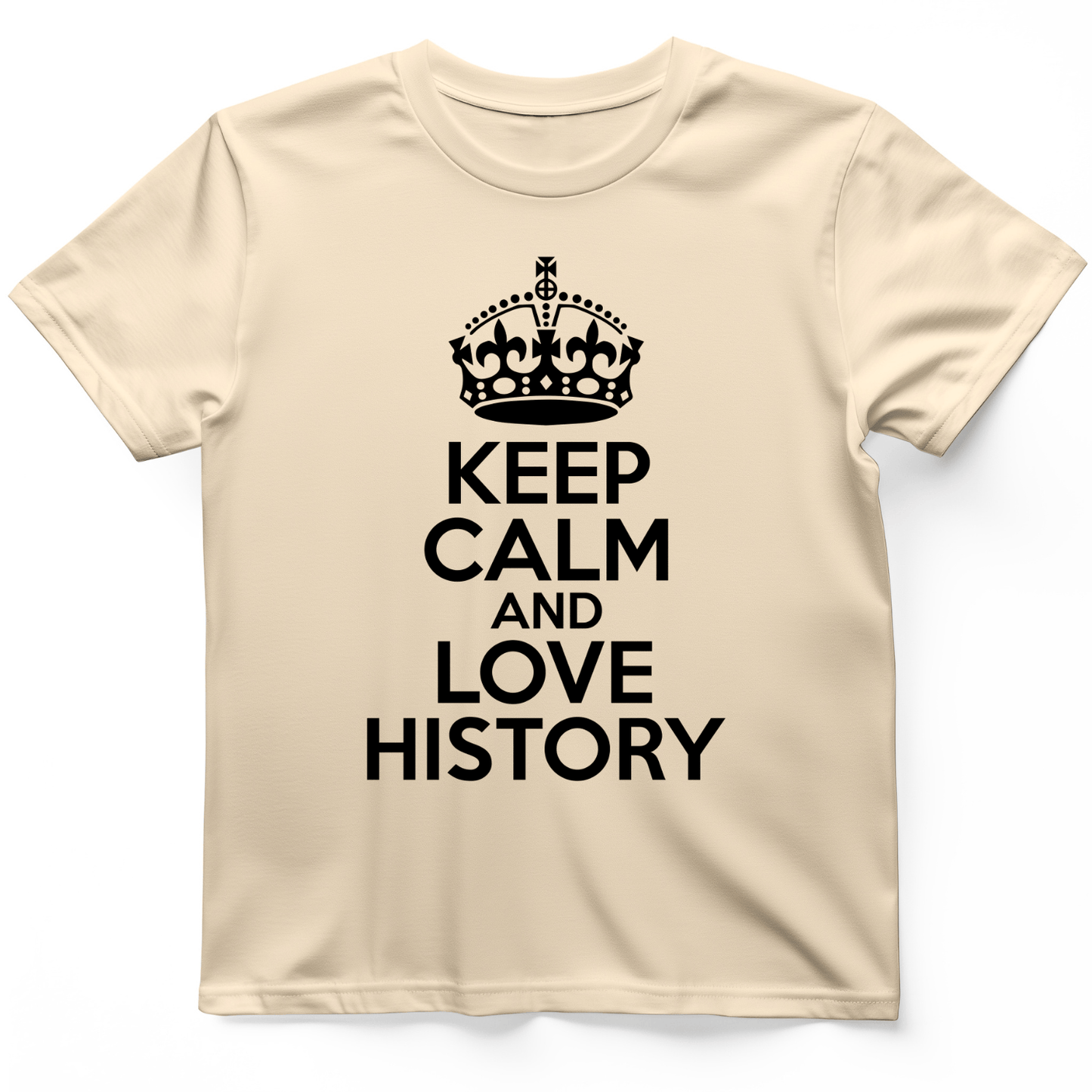 Keep Calm and Love History T-Shirt Natural / S