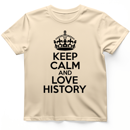 Keep Calm and Love History T-Shirt Natural / S