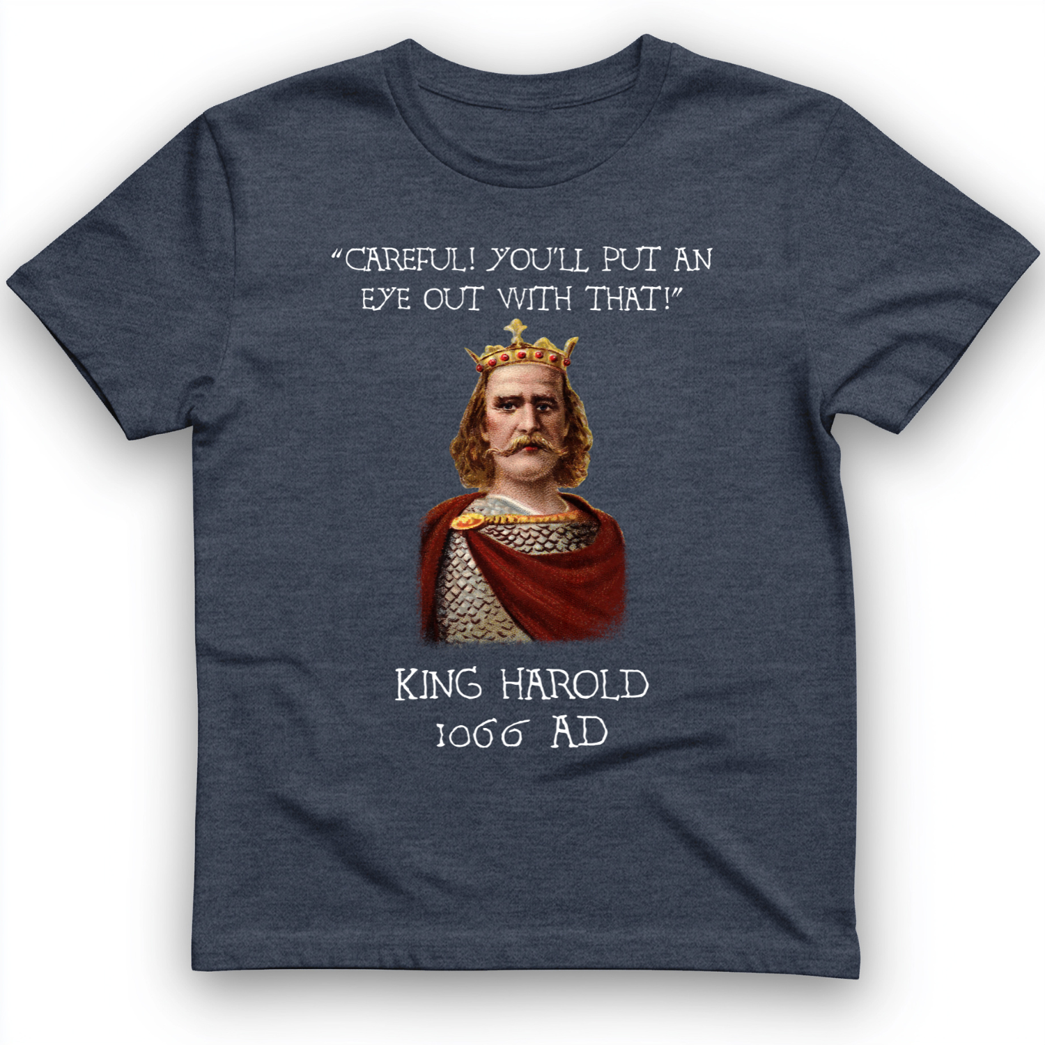 King Harold - Take Your Eye Out T-Shirt Heather Navy / S