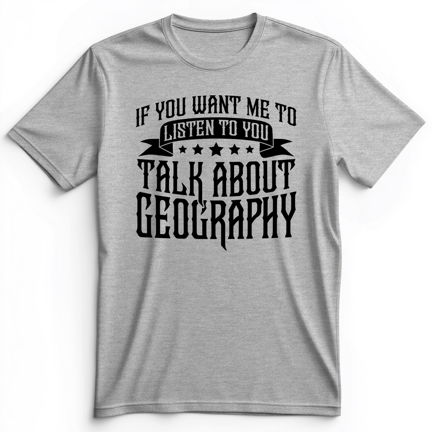 Let's Talk About Geography Premium Tee Athletic Heather / S