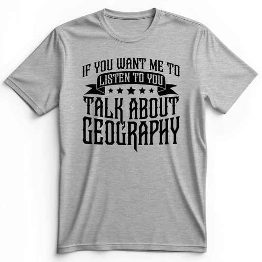 Let's Talk About Geography Premium Tee Athletic Heather / S