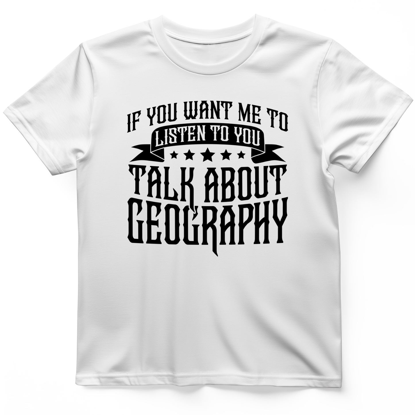 Let's Talk About Geography T-Shirt White / S