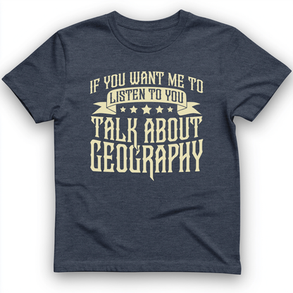 Let's Talk About Geography T-Shirt Heather Navy / S