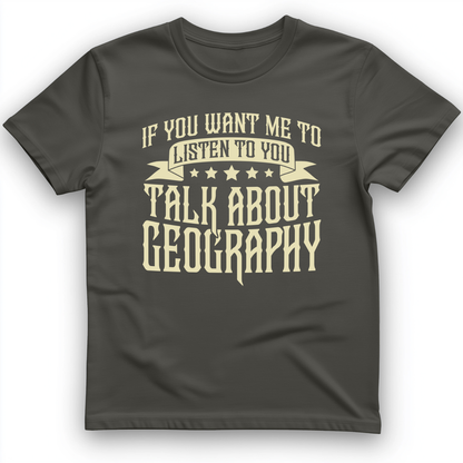 Let's Talk About Geography T-Shirt Charcoal / S