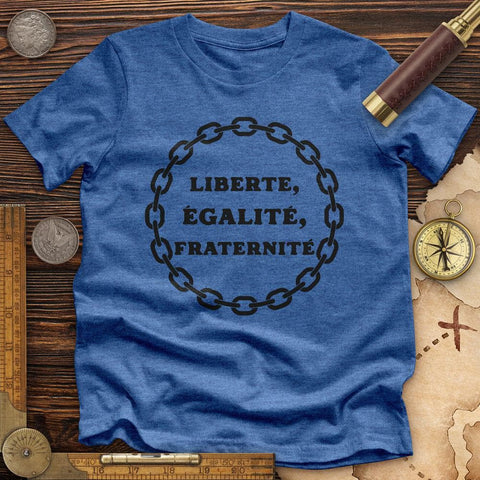 Liberte Egalite Fraternite Premium Quality Tee