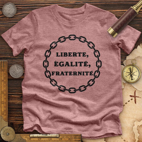 Liberte Egalite Fraternite Premium Quality Tee