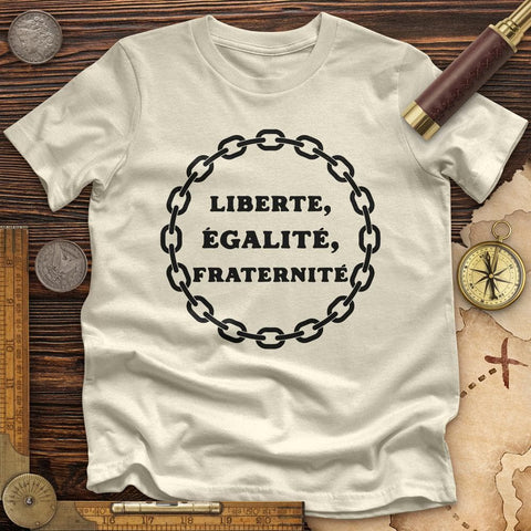 Liberte Egalite Fraternite Premium Quality Tee