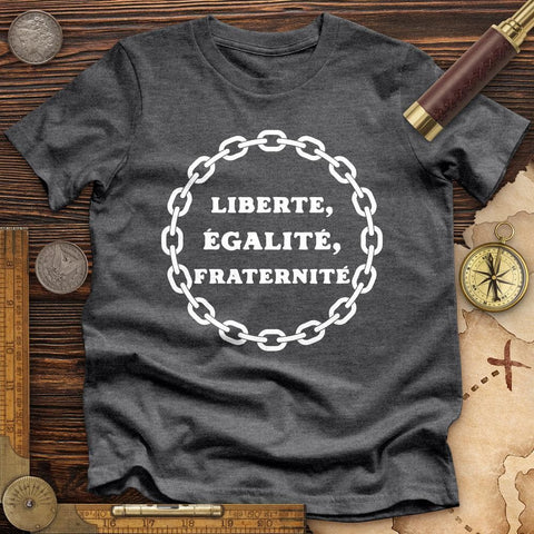 Liberte Egalite Fraternite Premium Quality Tee