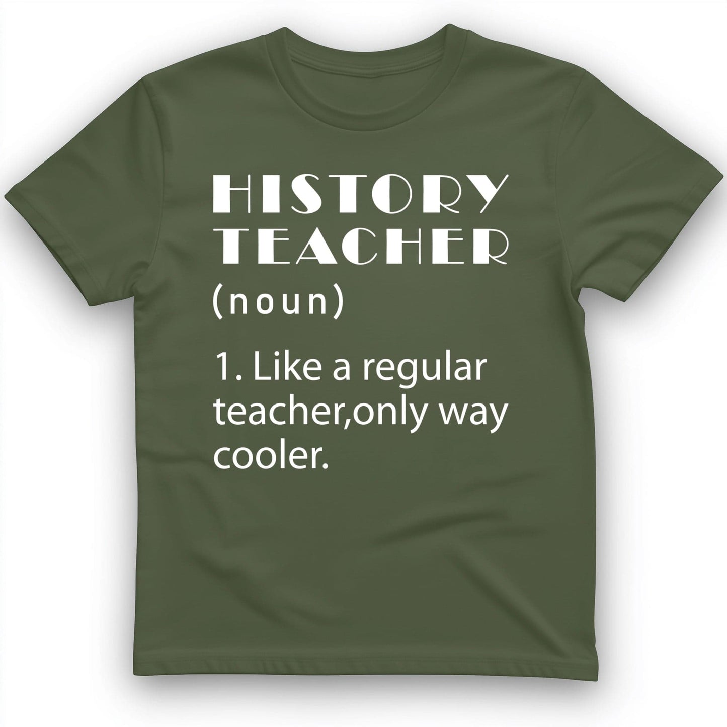 Like A Regular Teacher T-Shirt Military Green / S