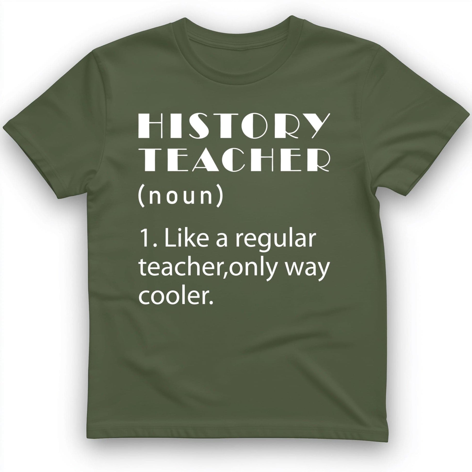 Like A Regular Teacher T-Shirt Military Green / S
