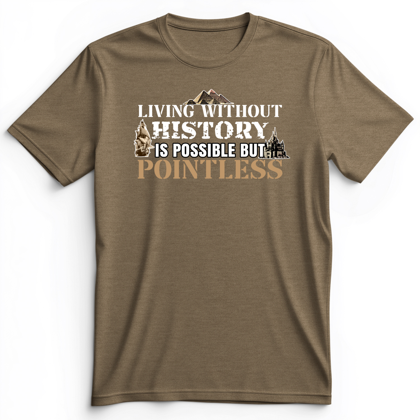 Living Without History Premium Tee Heather Olive / S