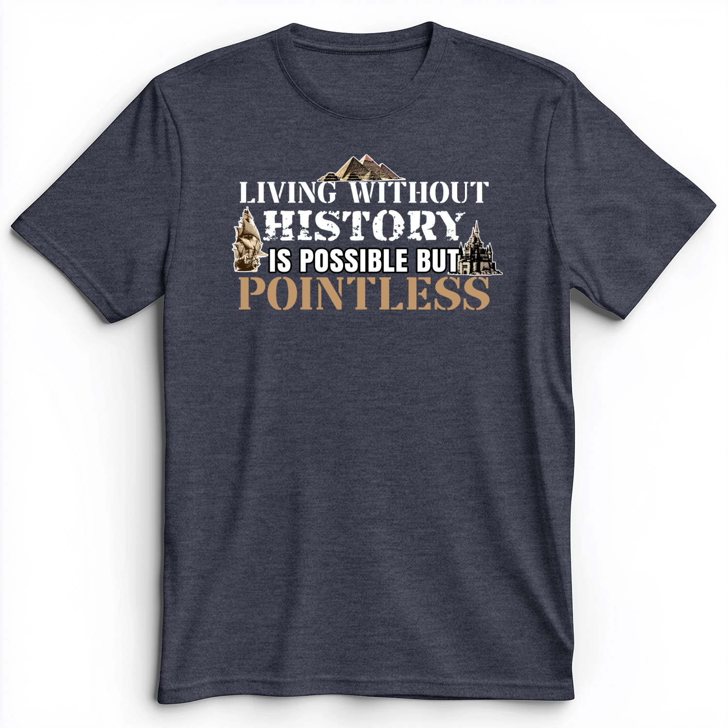 Living Without History Premium Tee Heather Navy / S