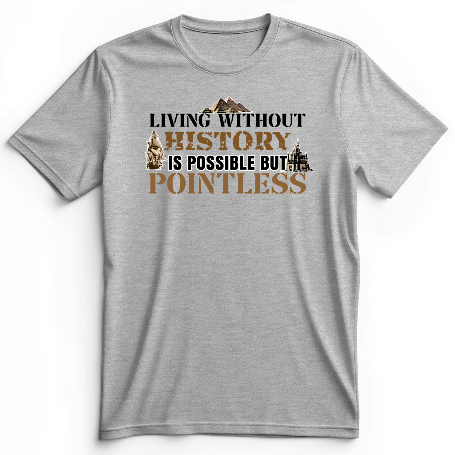 Living Without History Premium Tee Athletic Heather / S