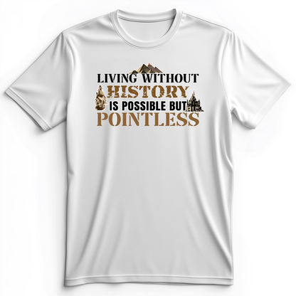 Living Without History Premium Tee White / S