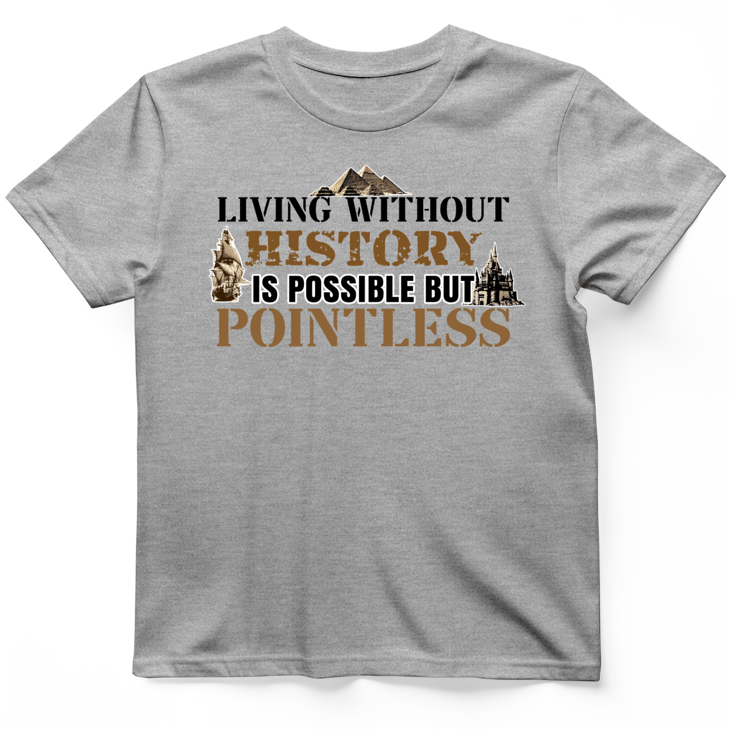 Living Without History T-Shirt Sport Grey / S