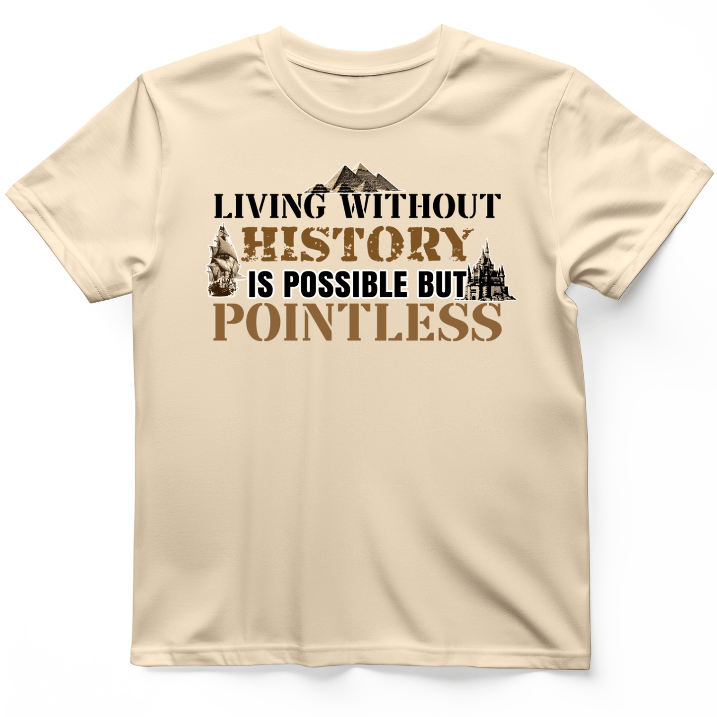 Living Without History T-Shirt Natural / S