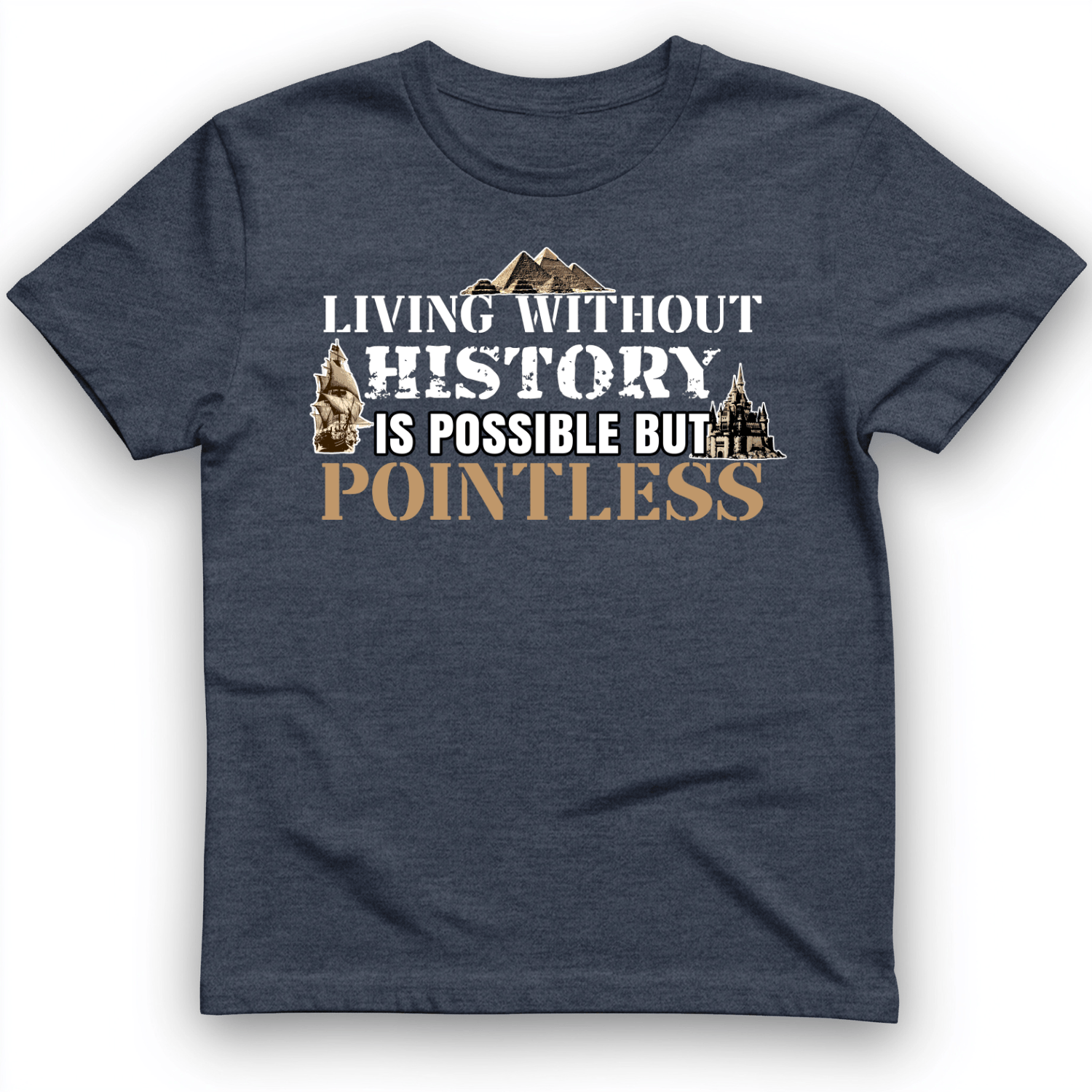 Living Without History T-Shirt Heather Navy / S