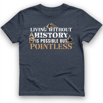 Living Without History T-Shirt Heather Navy / S