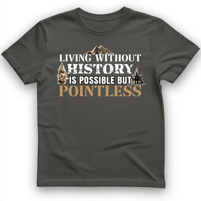 Living Without History T-Shirt Charcoal / S