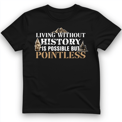 Living Without History T-Shirt Black / S