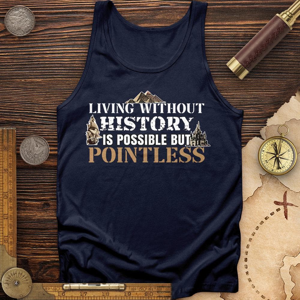 Living Without History Tank