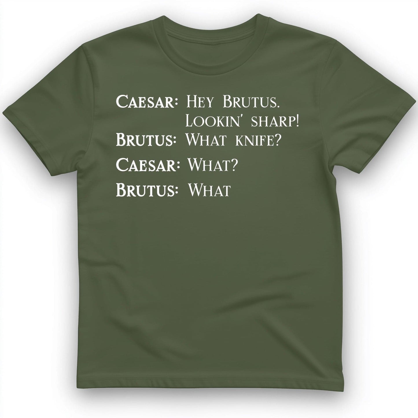 Lookin' Sharp T-Shirt Military Green / S