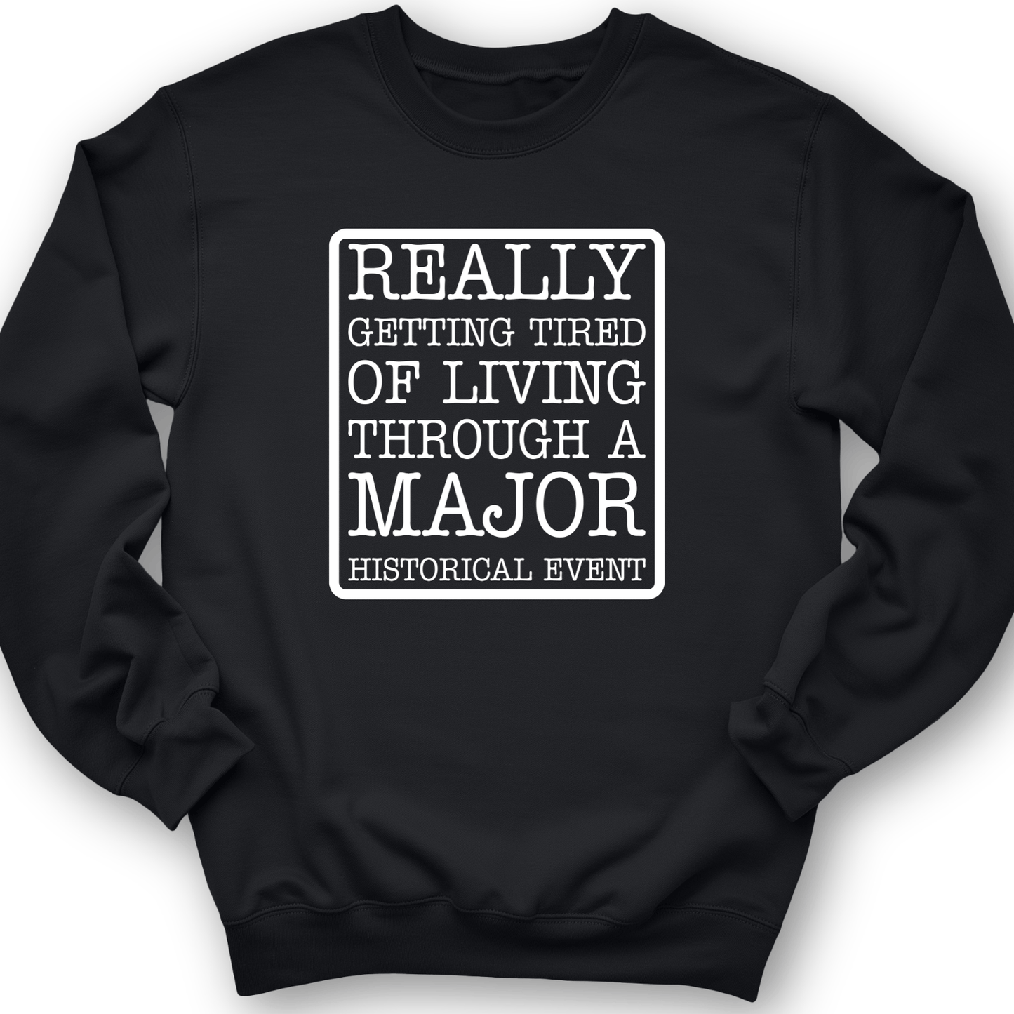 Major Historical Event Crewneck Black / S
