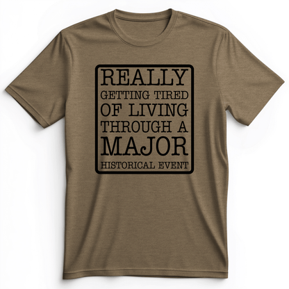 Major Historical Event Premium Tee Heather Olive / S