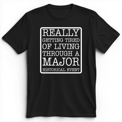Major Historical Event Premium Tee Black / S