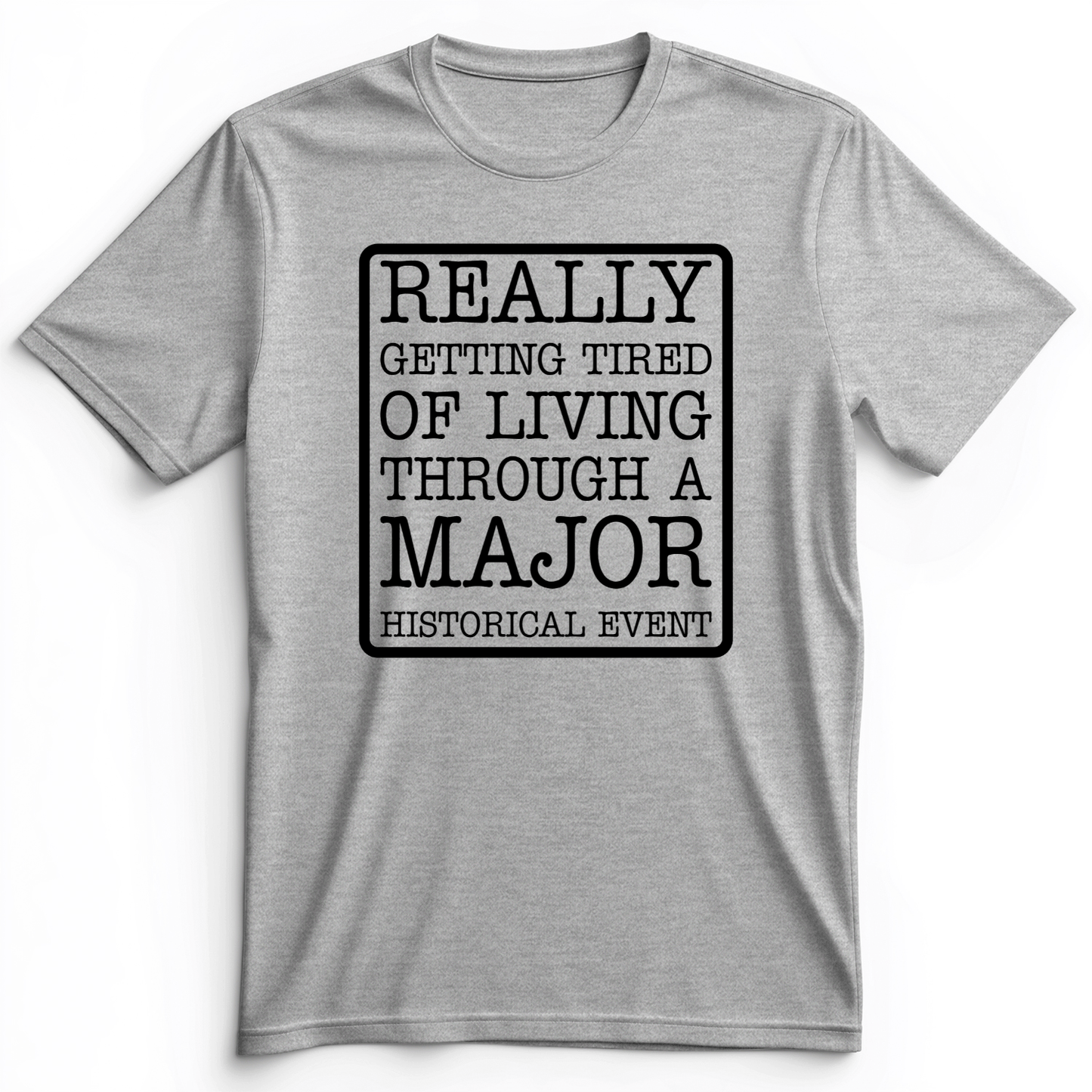 Major Historical Event Premium Tee Athletic Heather / S