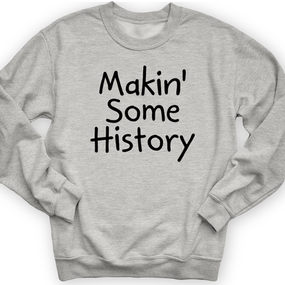 Makin' Some History Crewneck Sport Grey / S