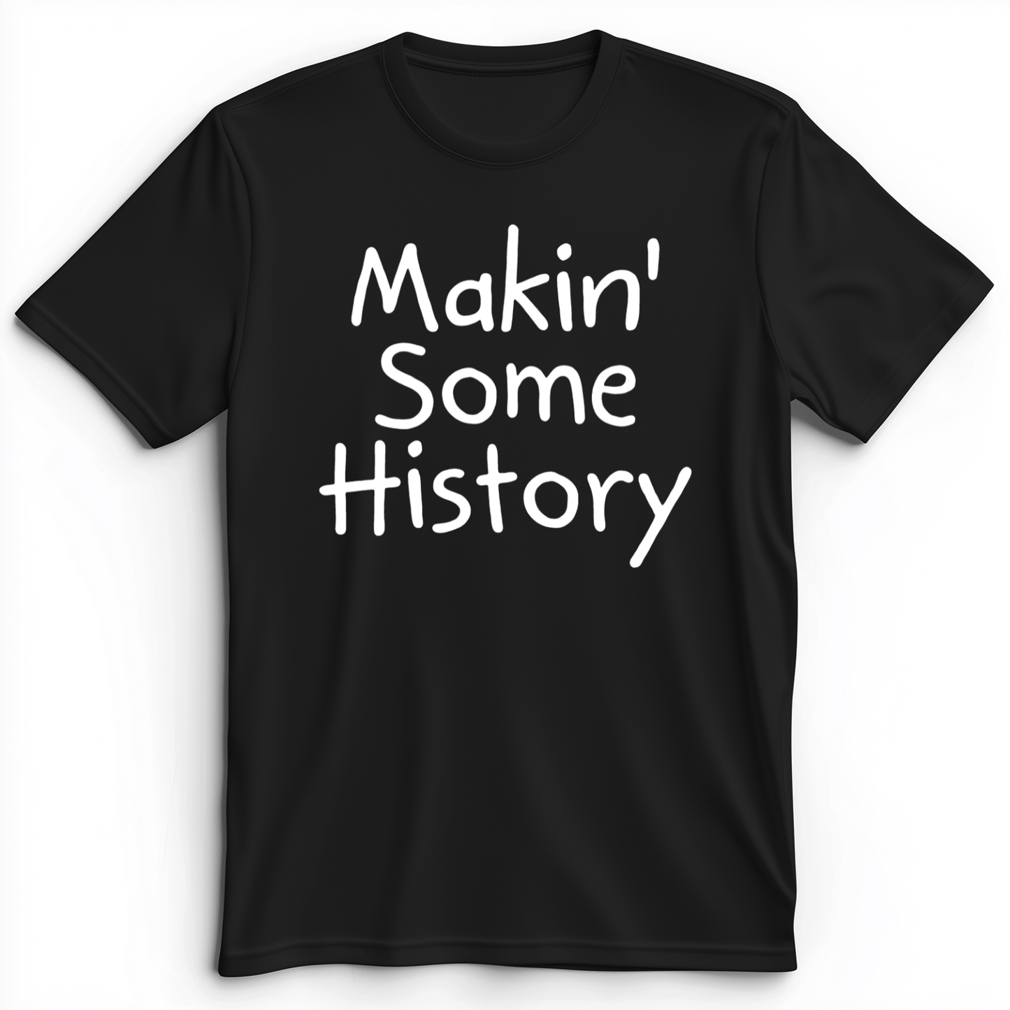 Makin' Some History Premium Tee Black / S