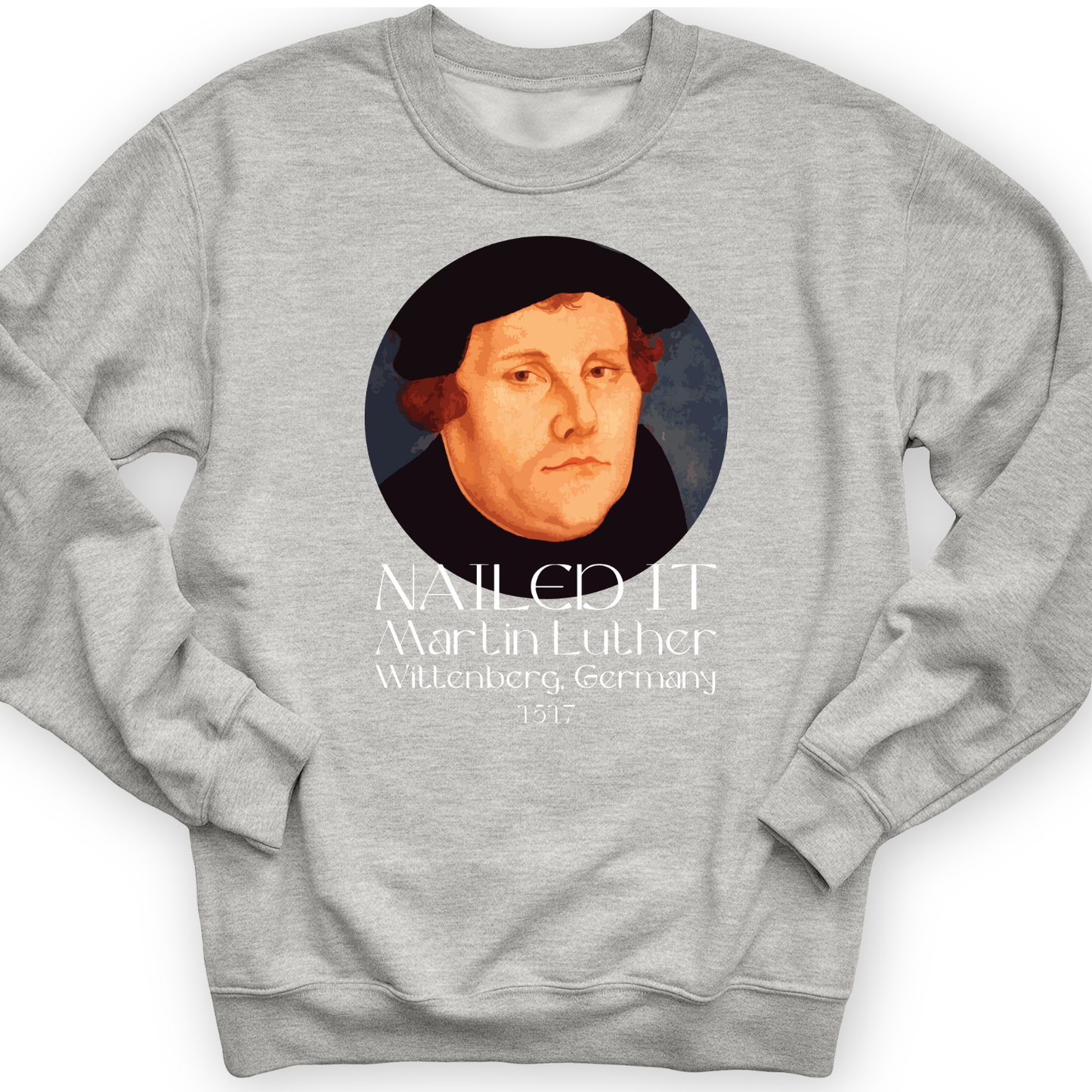 Martin Luther Nailed It Crewneck Sport Grey / S