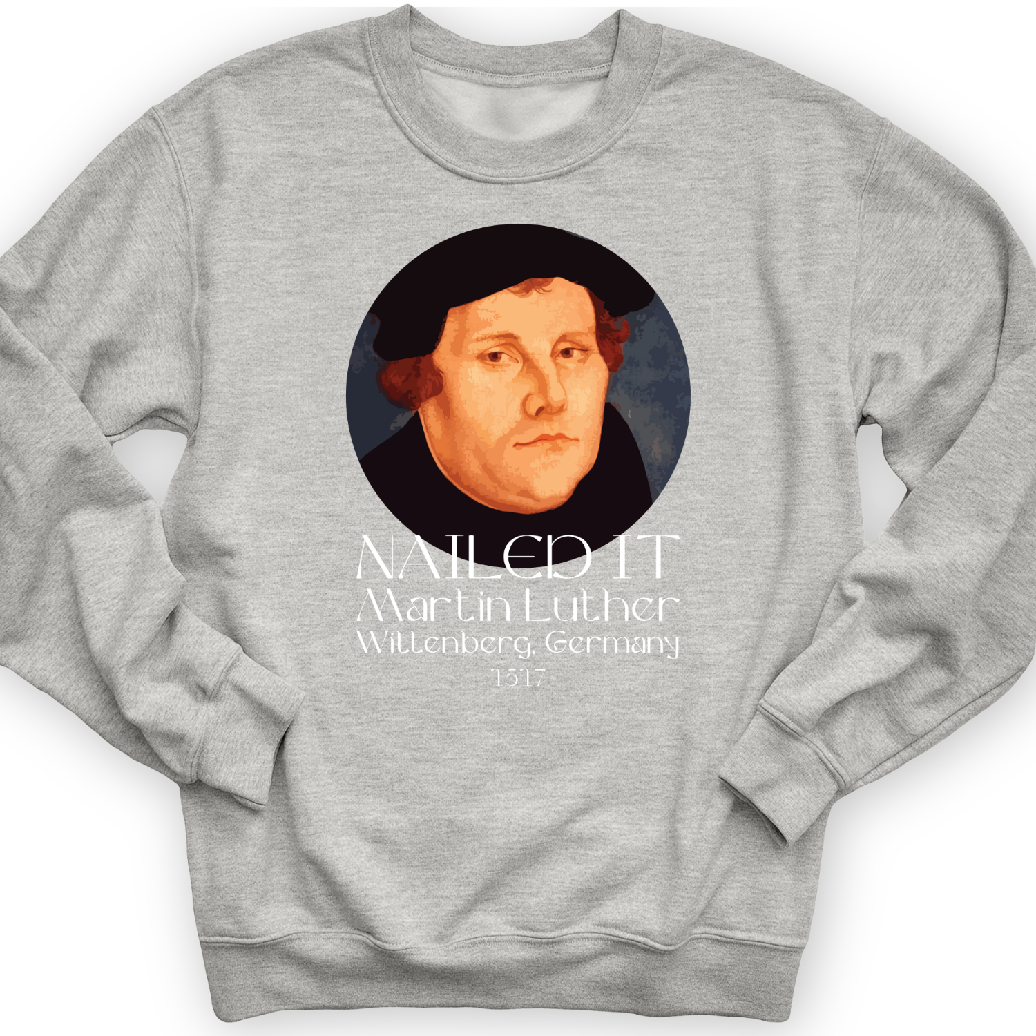 Martin Luther Nailed It Crewneck Sport Grey / S