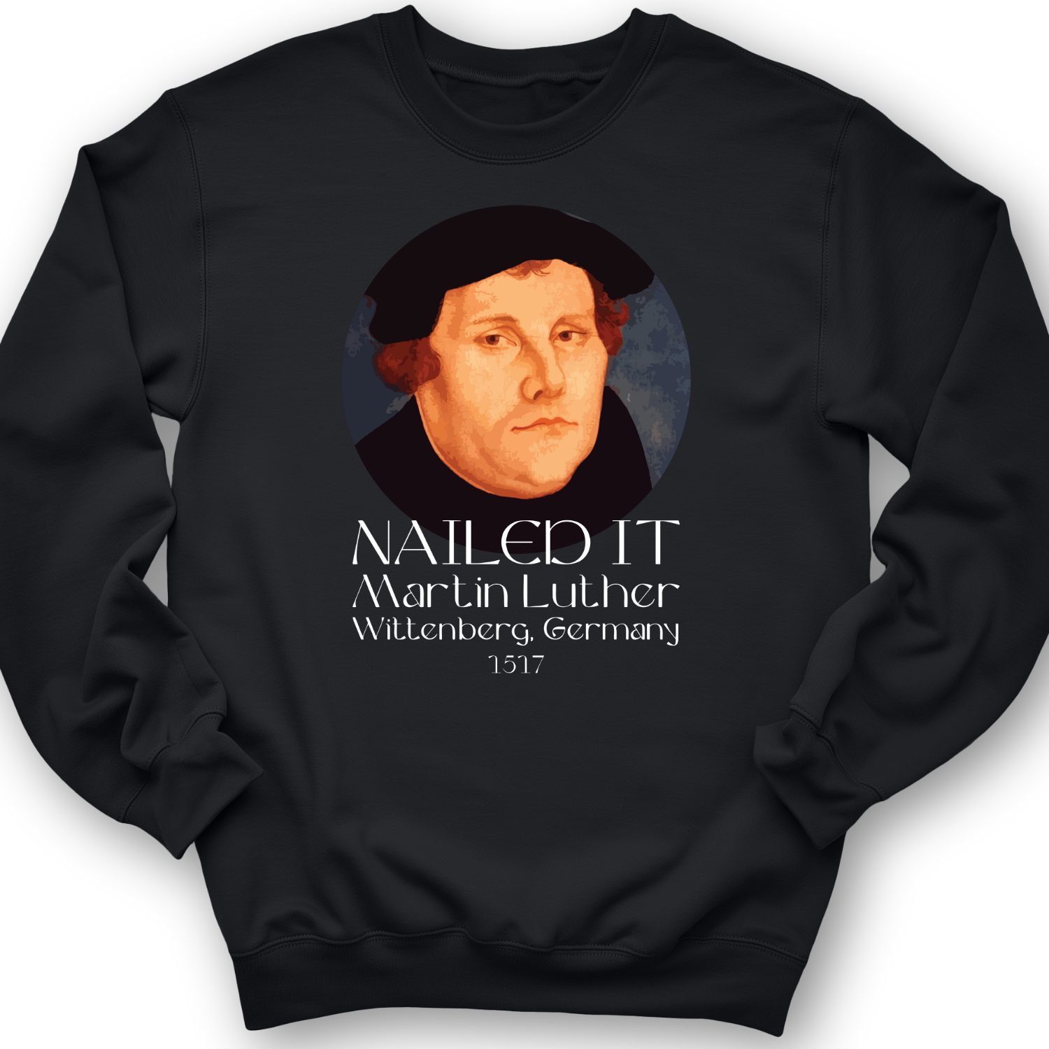 Martin Luther Nailed It Crewneck Black / S