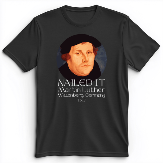 Martin Luther Nailed it Premium Tee Dark Grey Heather / S