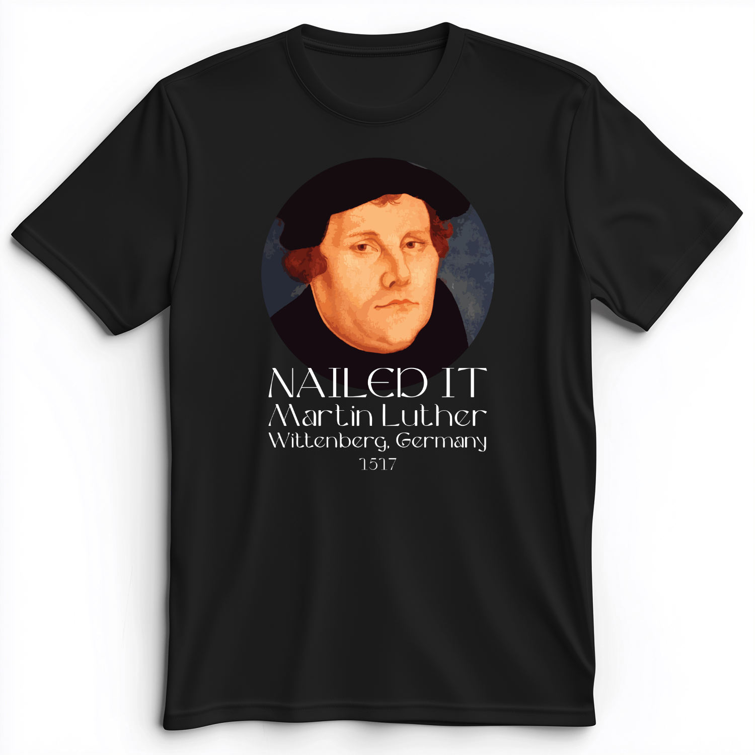 Martin Luther Nailed it Premium Tee Black / S