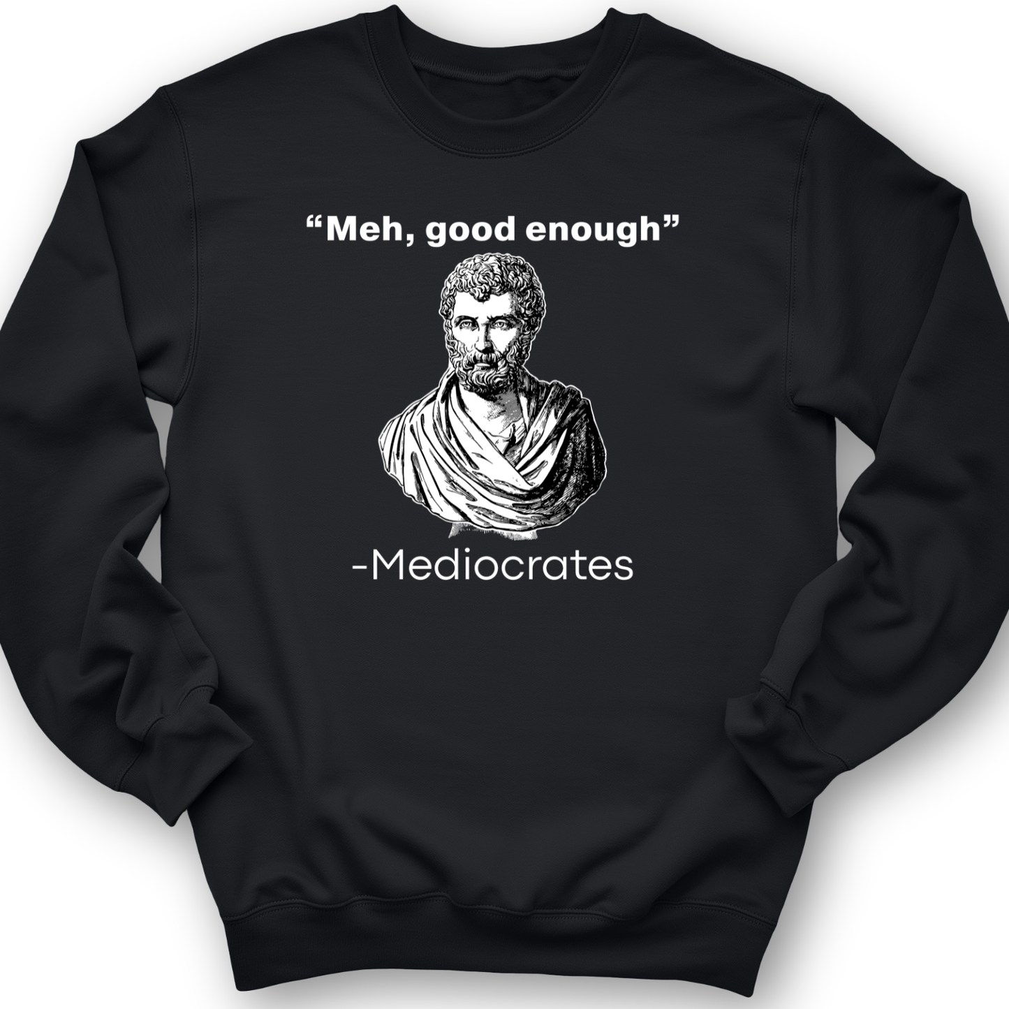 Mediocrates Meh Crewneck Black / S
