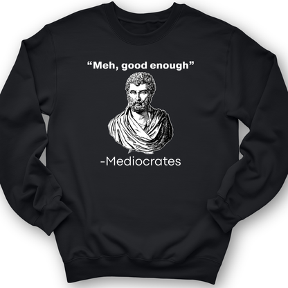 Mediocrates Meh Crewneck Black / S