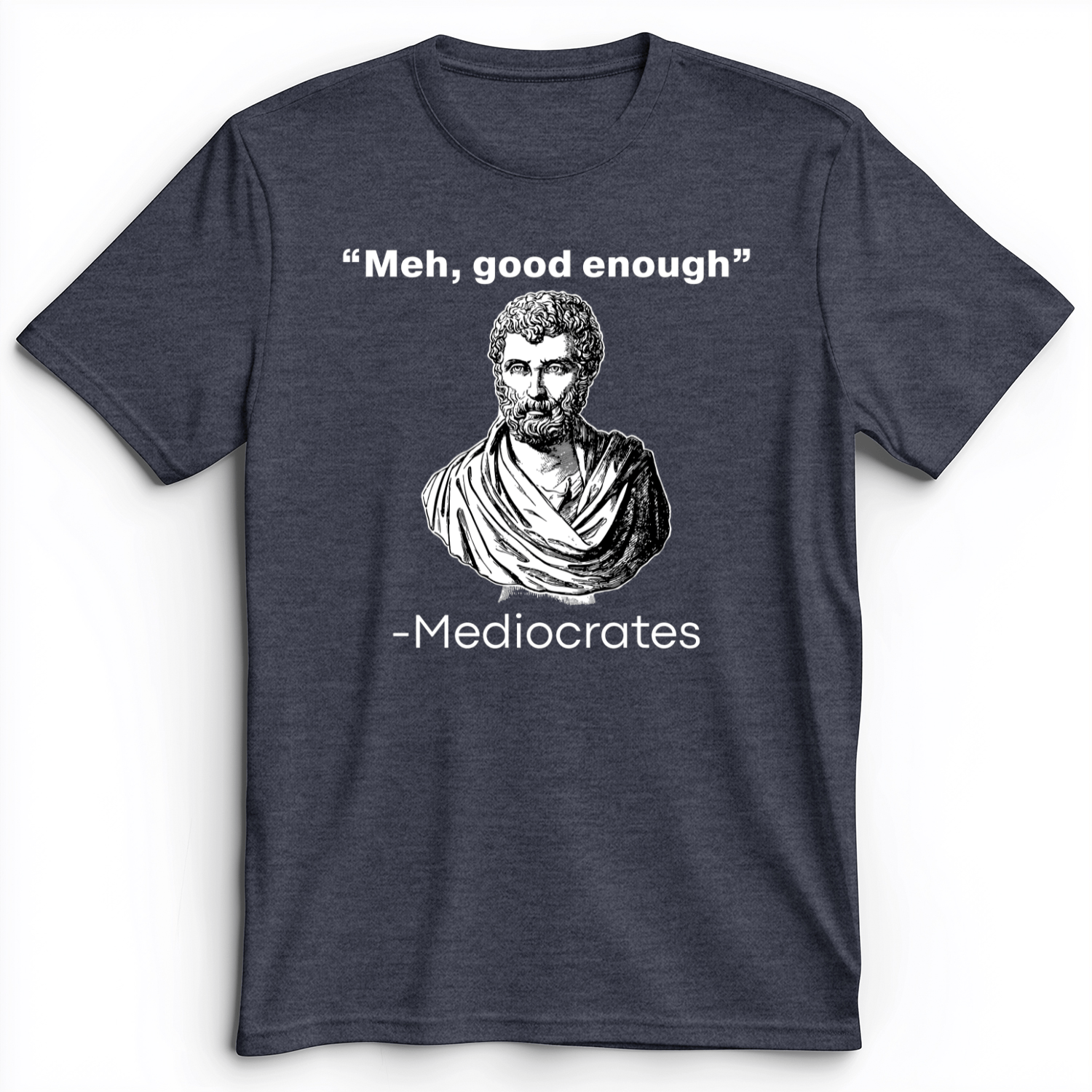 Mediocrates Meh Premium Tee Heather Navy / S