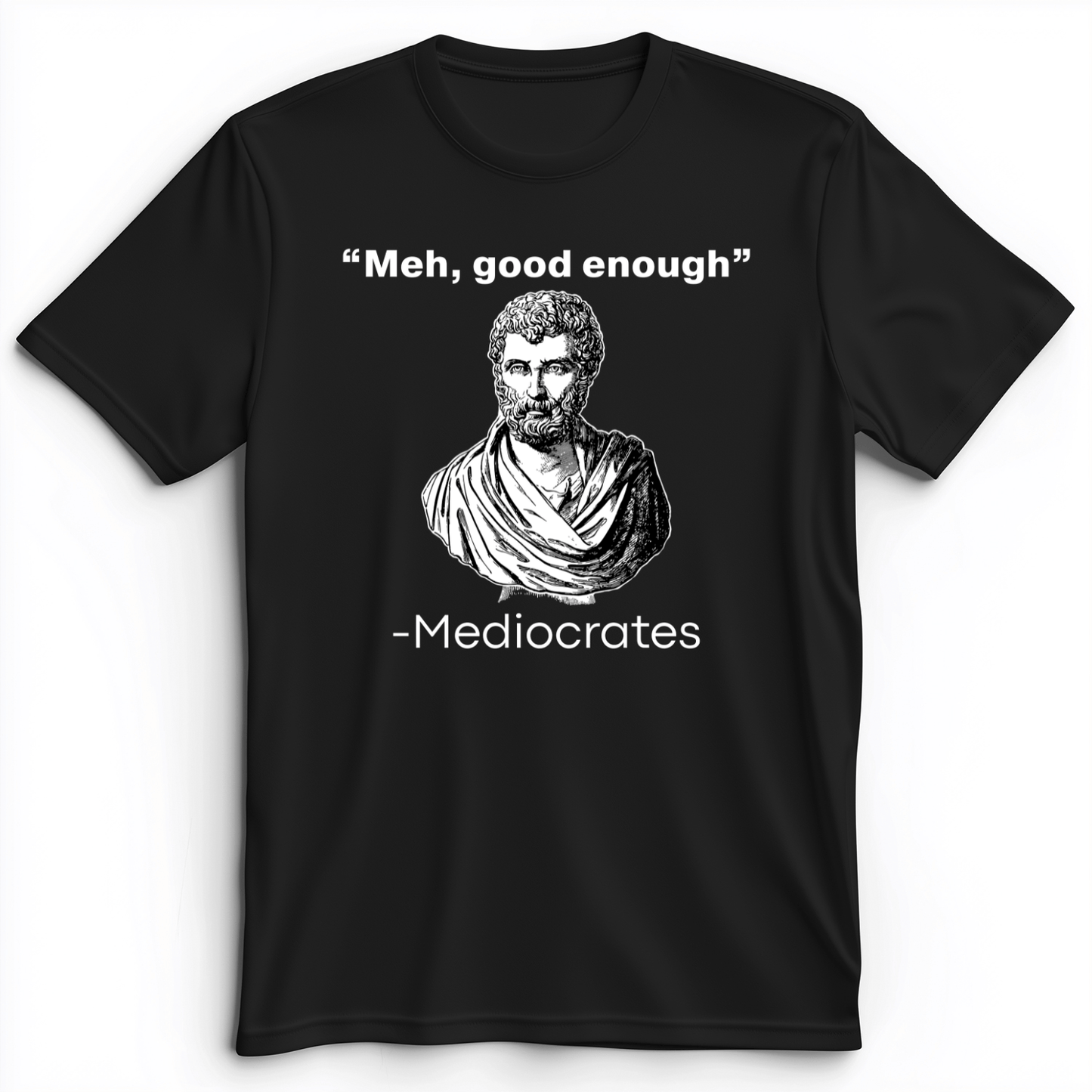 Mediocrates Meh Premium Tee Black / S