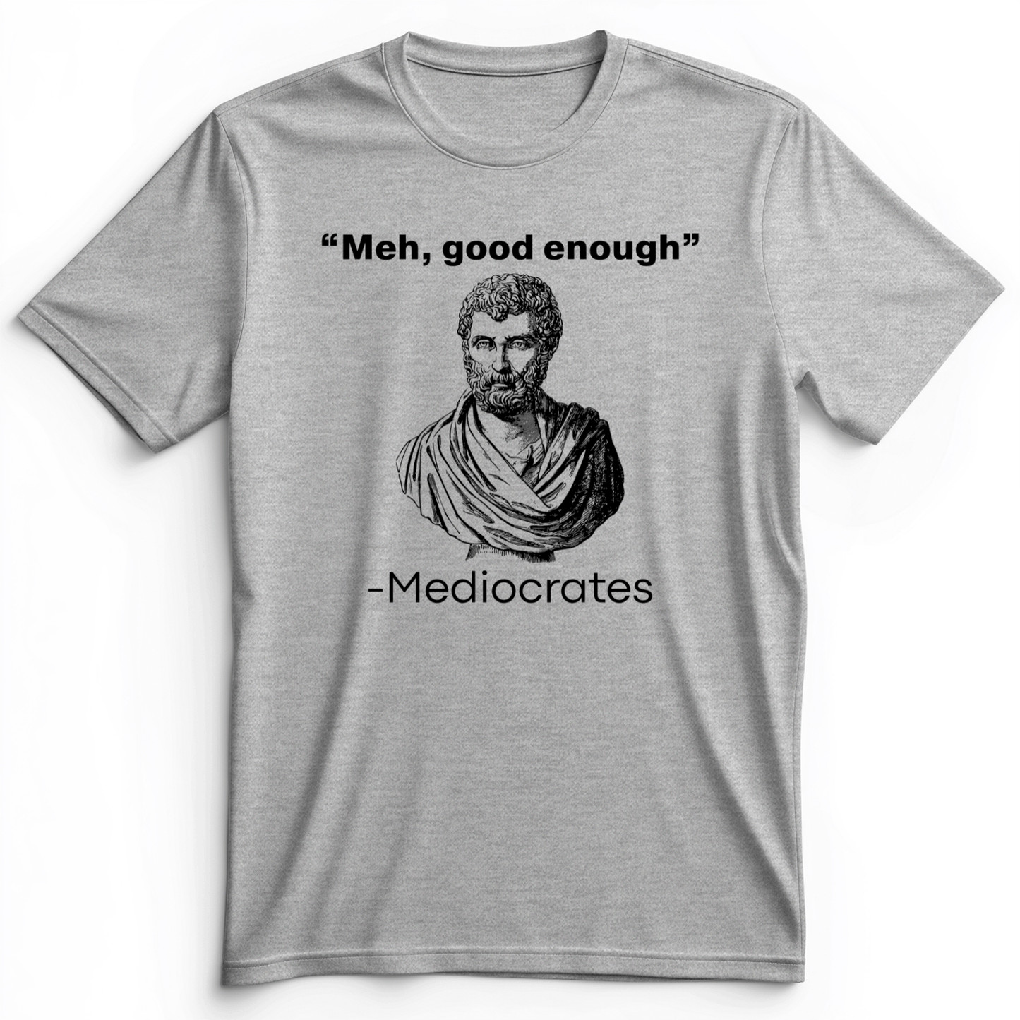 Mediocrates Meh Premium Tee Athletic Heather / S