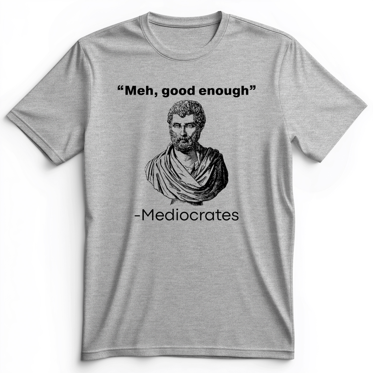 Mediocrates Meh Premium Tee Athletic Heather / S