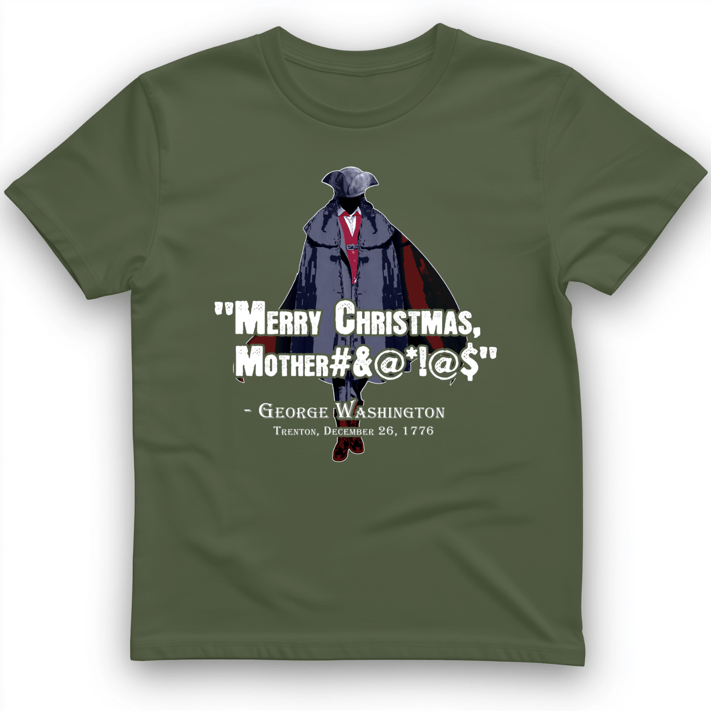 Merry Christmas Mother #%@#$!@ T-Shirt Military Green / S