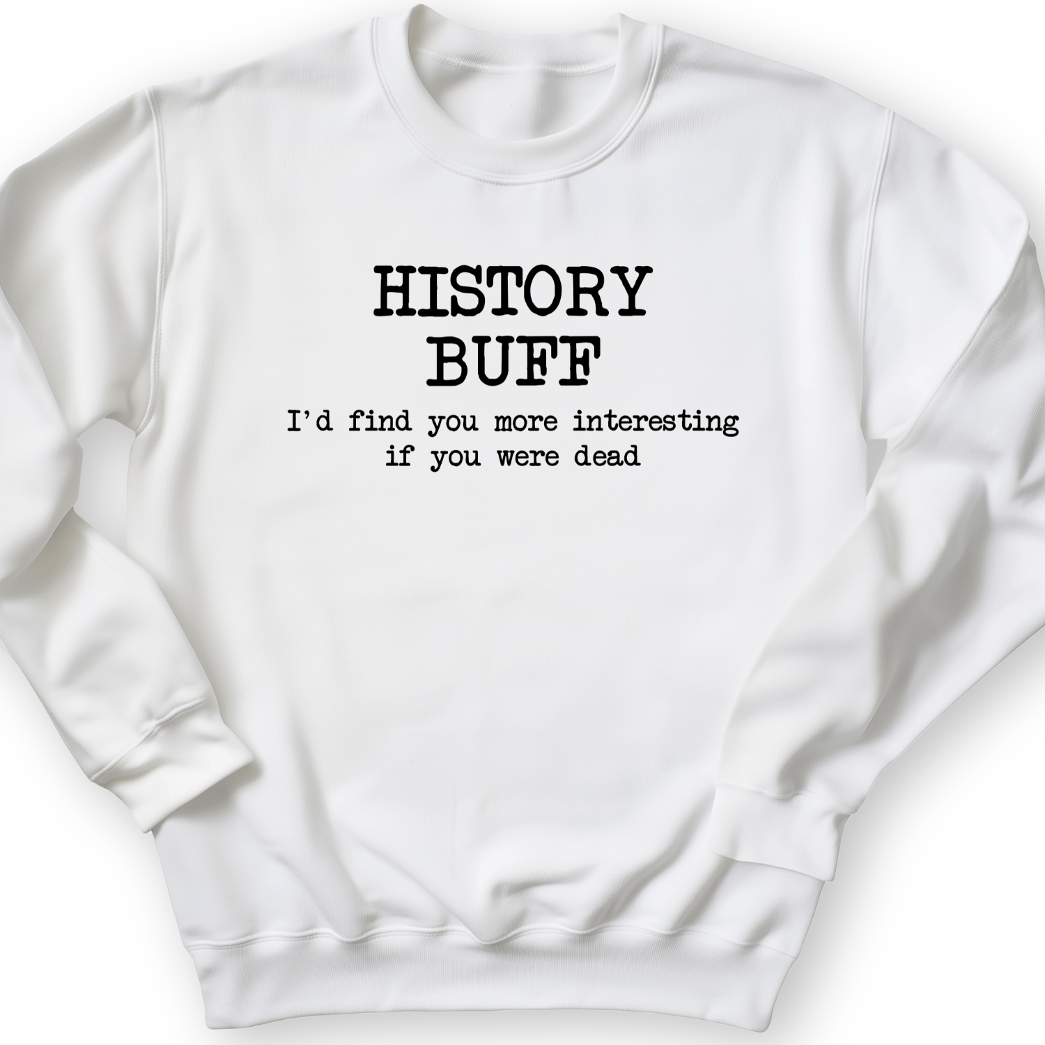 More Interesting If You Were Dead Crewneck White / S