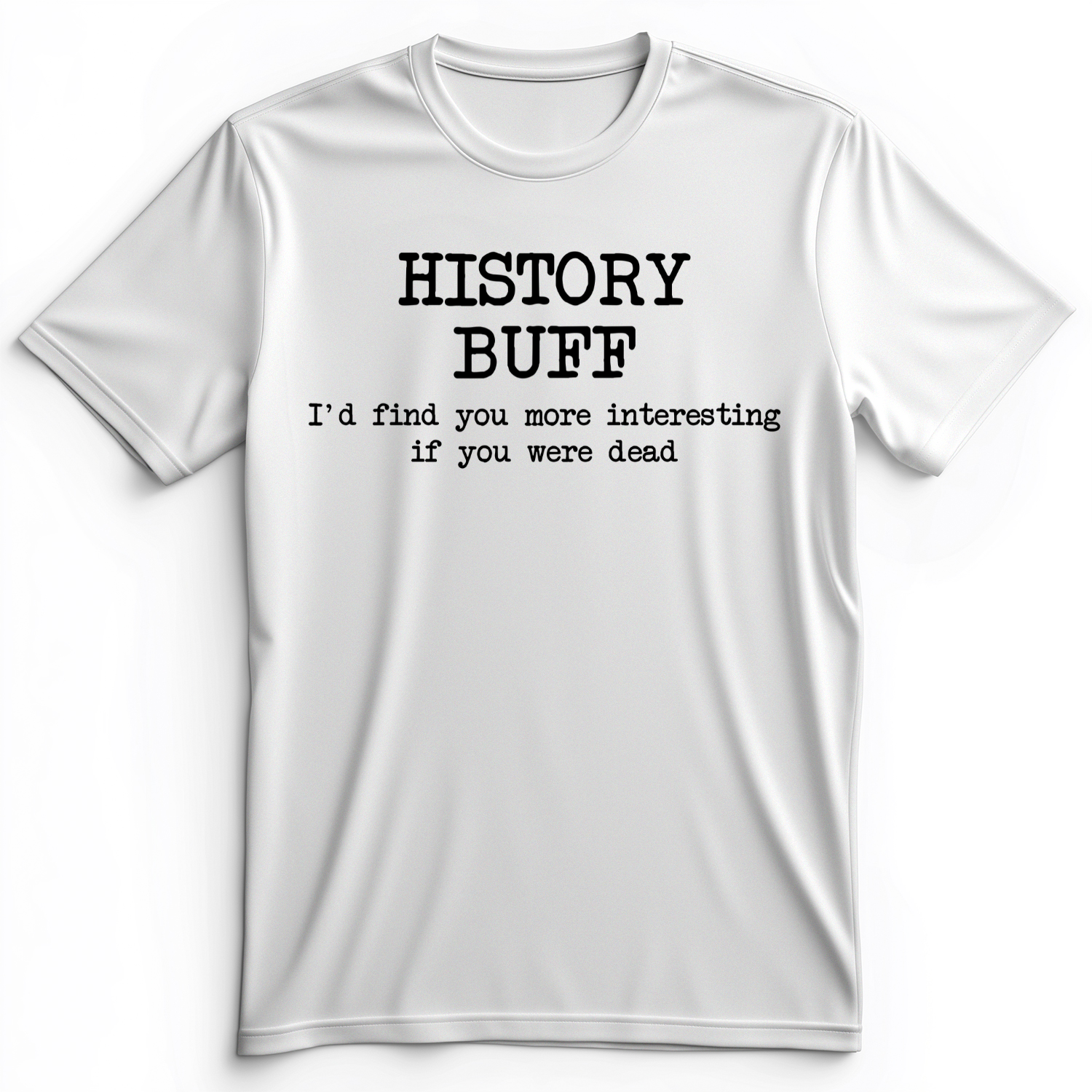 More Interesting If You Were Dead Premium Tee White / S