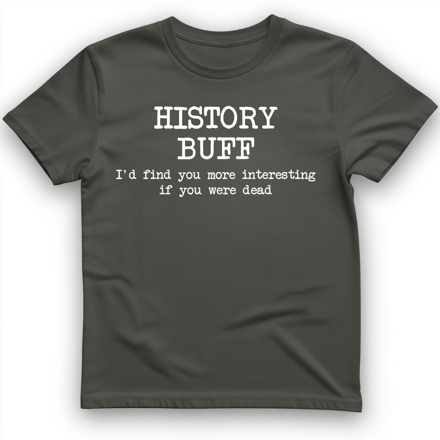 More Interesting If You Were Dead T-Shirt Charcoal / S