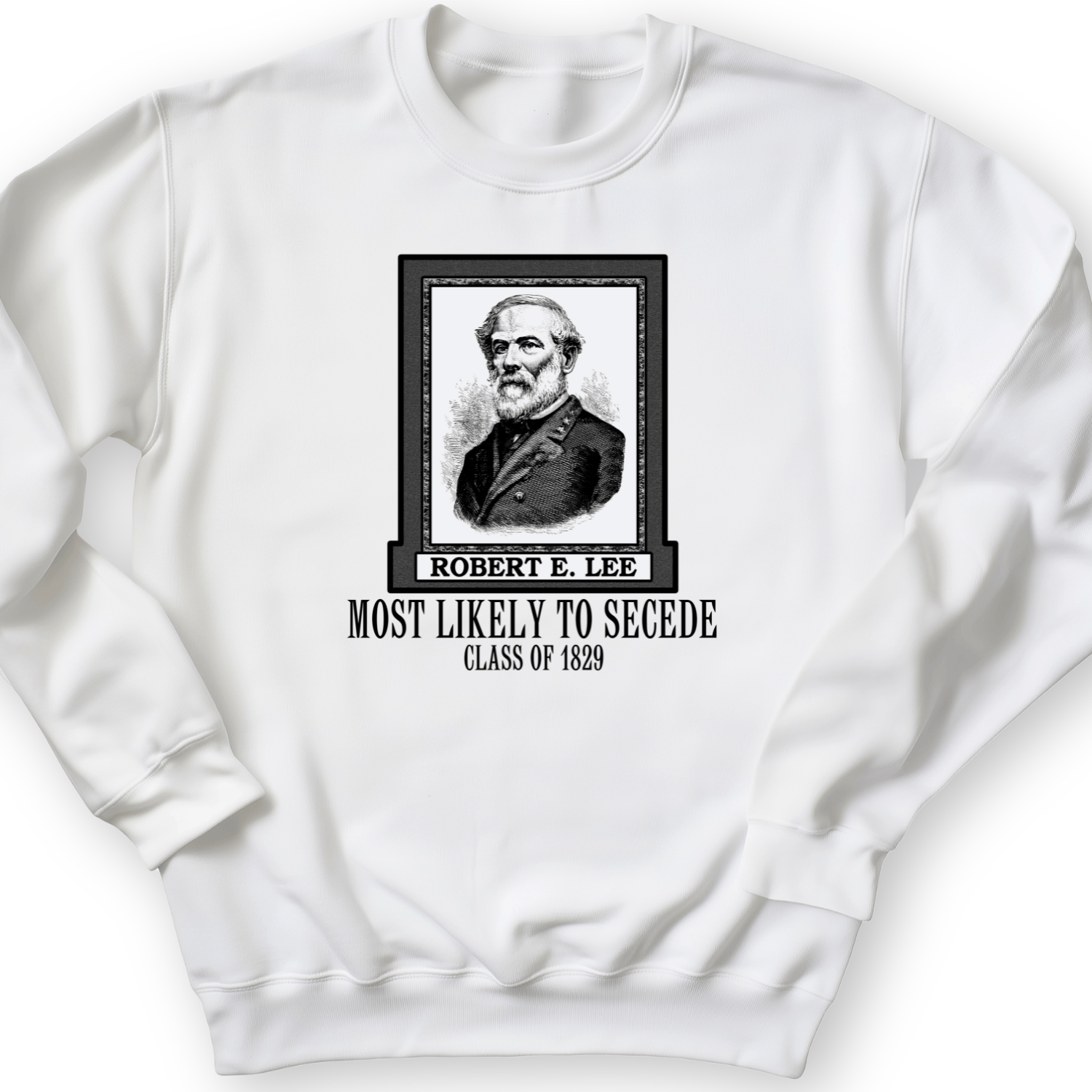 Most Likely to Secede Crewneck White / S