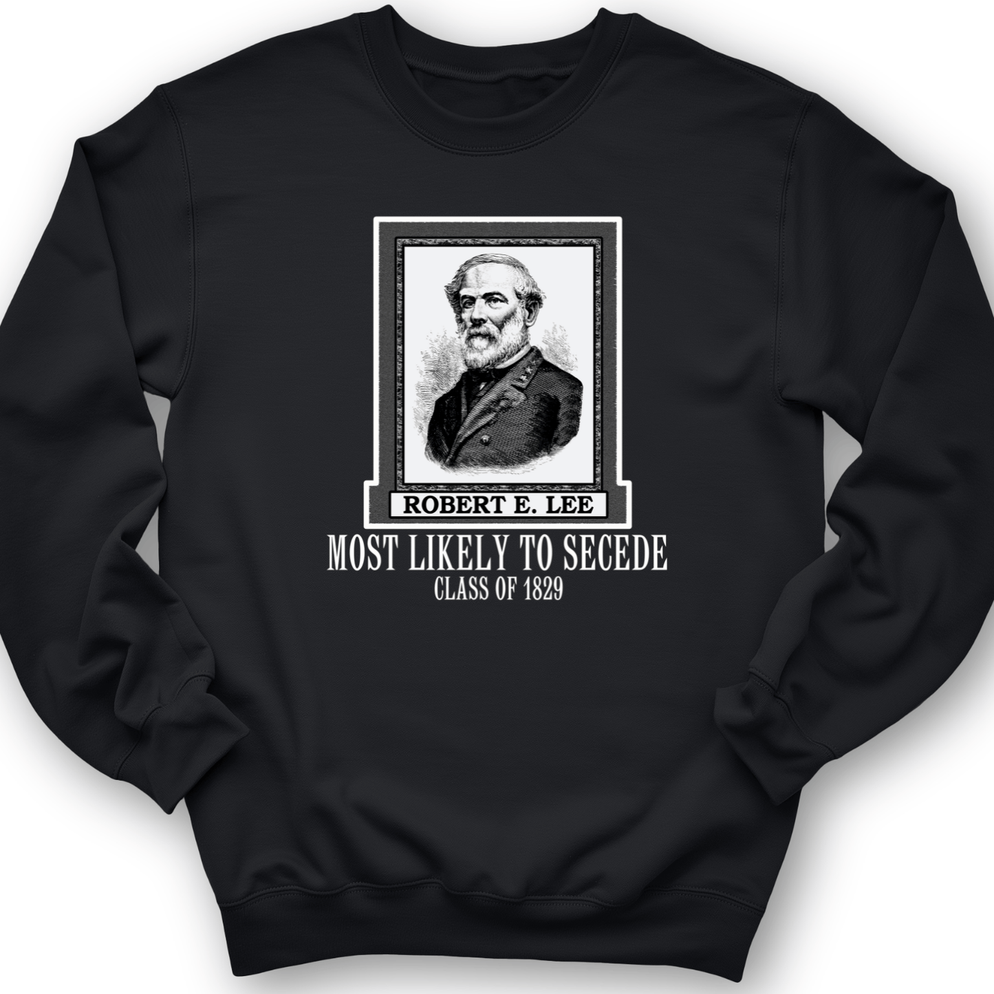 Most Likely to Secede Crewneck Black / S